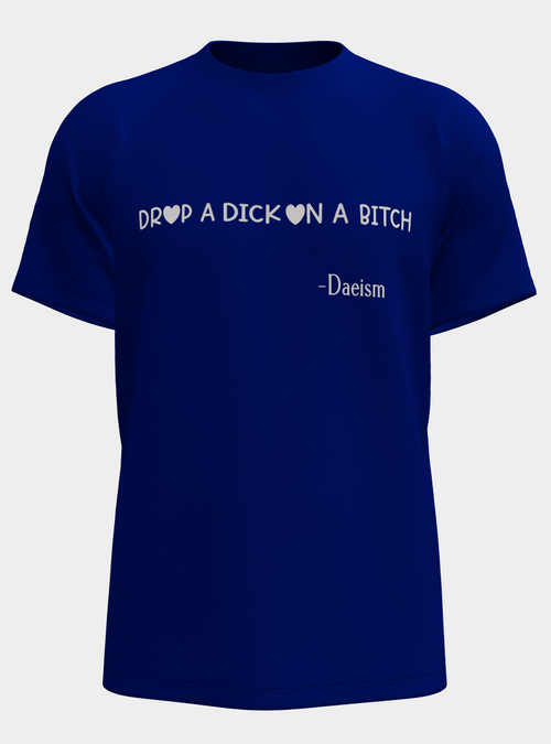 Drop a D*ck on a B*tch image 0